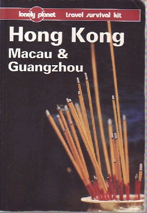 Hong Kong, Macau & Guangzhou - r storey -  Lonely Planet - Livre