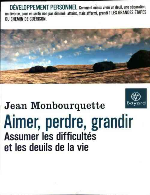 Livrenpoche : Aimer, perdre, grandir - Jean Monbourquette - Livre
