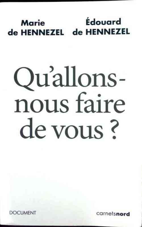 Livrenpoche : Qu'allons-nous faire de vous ? - Marie De Hennezel - Livre