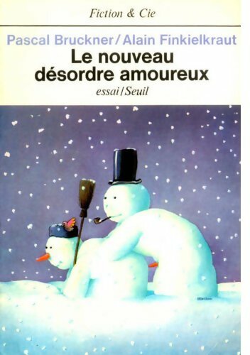Livrenpoche : Le nouveau désordre amoureux - Alain Finkielkraut, Pascal Bruckner - Livre