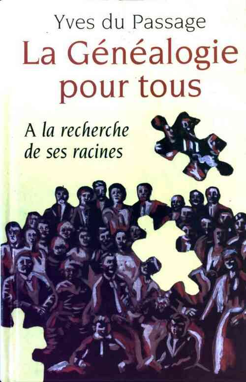 Livrenpoche : La généalogie pour tous - Yves Du Passage - Livre