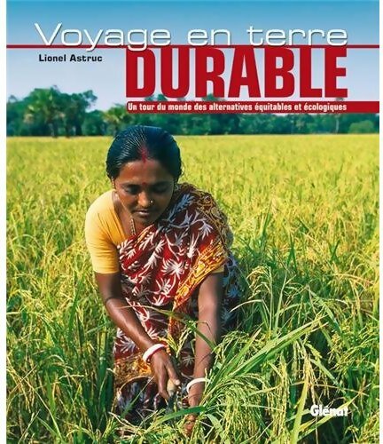 Livrenpoche : Voyage en terre durable - Lionel Astruc - Livre