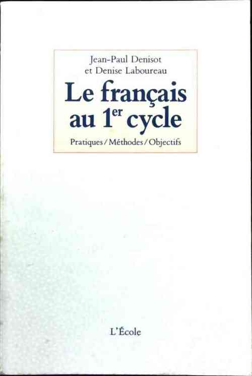 Livrenpoche : Le français au 1er cycle - Jean-Paul Denisot - Livre