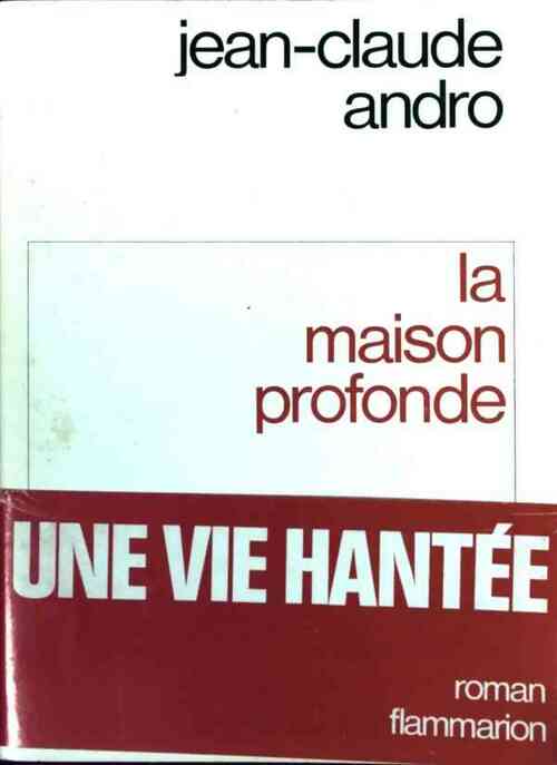 Livrenpoche : La maison profonde - Jean-Claude Andro - Livre