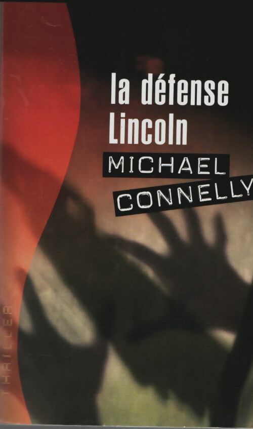 Livrenpoche : La défense Lincoln - Michael Connelly - Livre