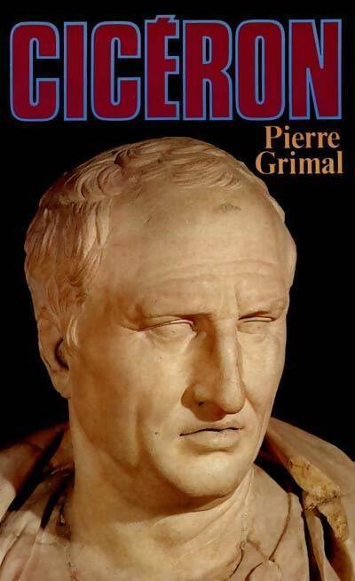 Livrenpoche : Cicéron - Pierre Grimal - Livre