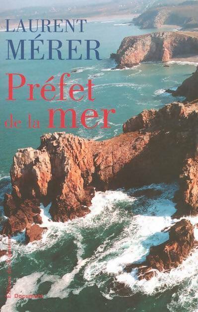 Livrenpoche : Préfet de la mer - Laurent Mérer - Livre
