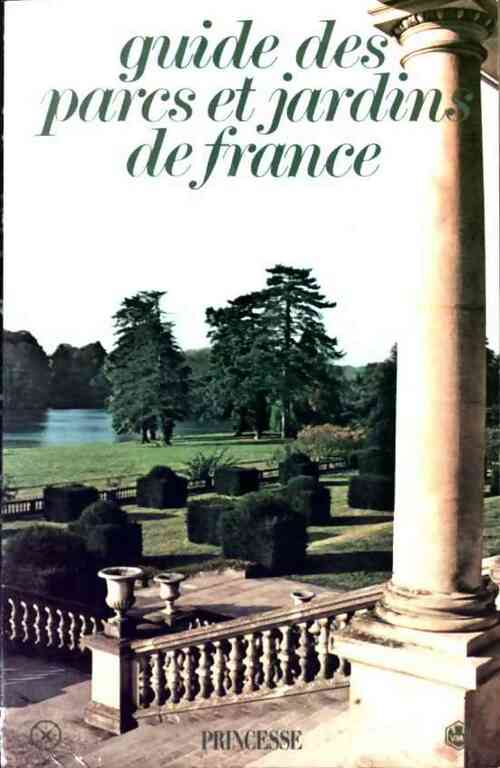 Livrenpoche : Guide des parcs et jardins de France - Collectif - Livre