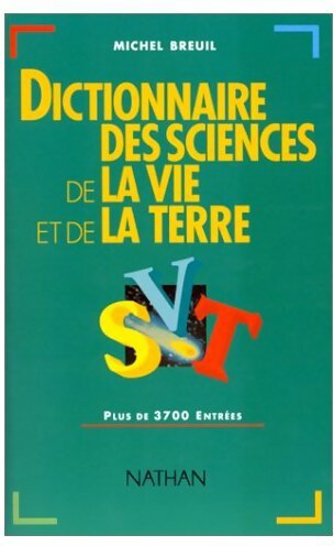 Dictionnaire des sciences de la vie et de la terre - Michel Breuil -  Nathan GF - Livre