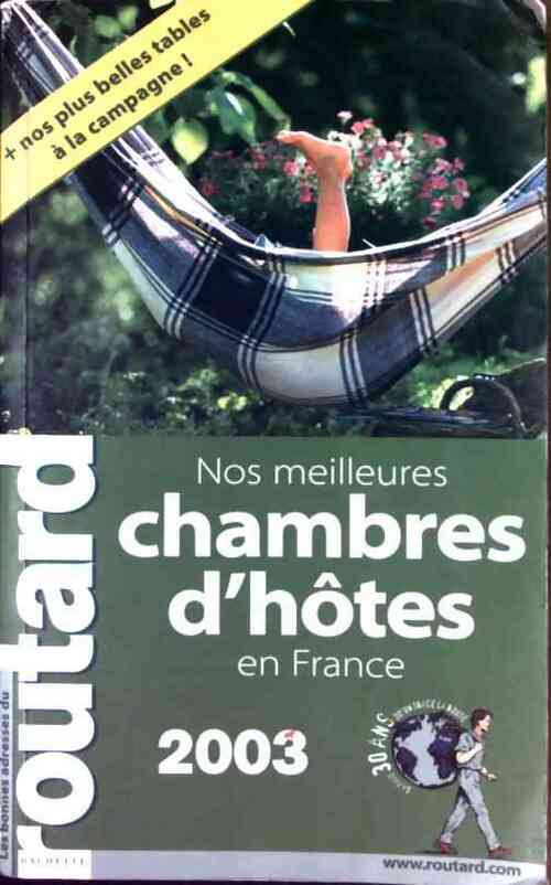 Livrenpoche : Nos meilleures chambres d'hôtes en France 2003 - Collectif - Livre