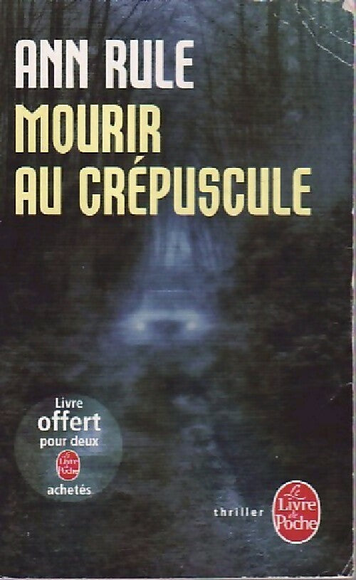 Livrenpoche : Mourir au crépuscule - Ann Rule - Livre