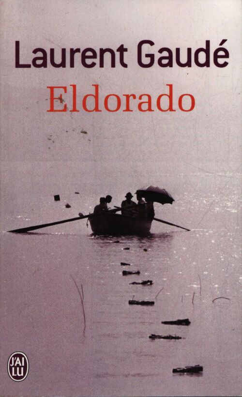 Eldorado - Laurent Gaudé - Livre