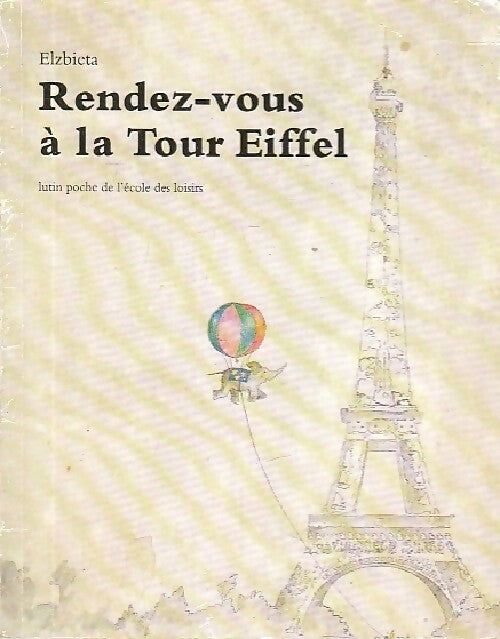 Livrenpoche : Rendez-vous à la Tour Eiffel - Elzbieta - Livre