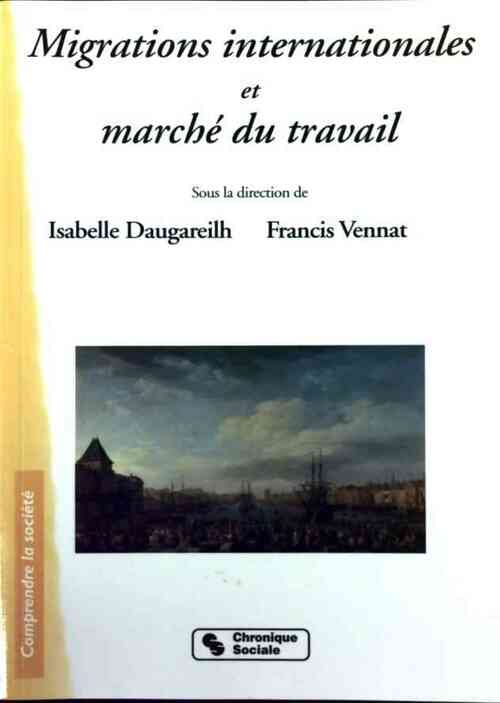 Livrenpoche : Migrations internationales et marché du travail - Isabelle Daugareilh - Livre