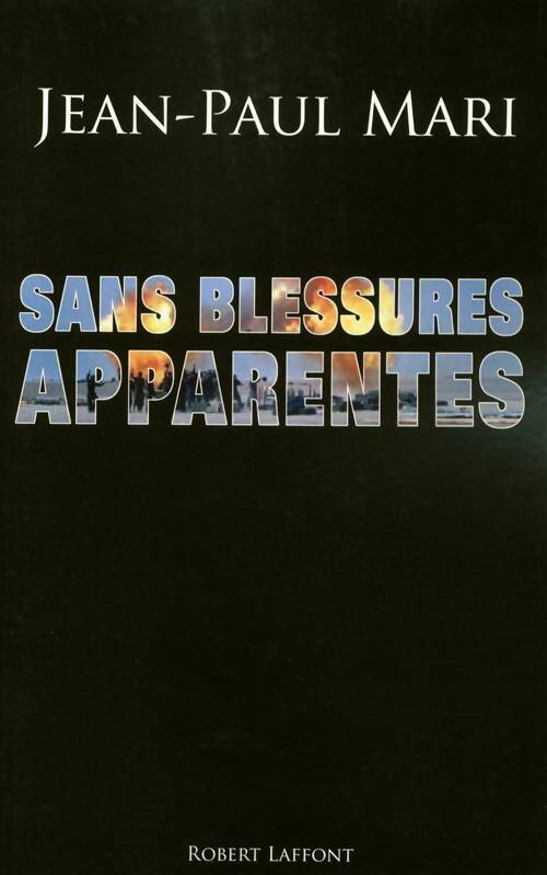Livrenpoche : Sans blessures apparentes - Jean-Paul Mari - Livre