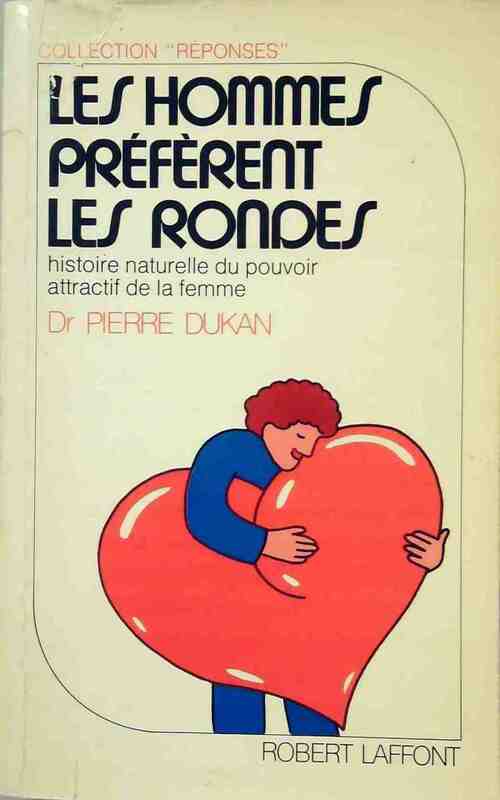 Livrenpoche : Les hommes préfèrent les rondes - Pierre Dukan - Livre