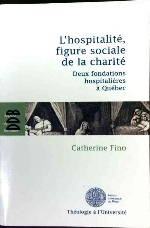 Livrenpoche : L'hospitalité, figures sociale de la charité - Catherine Fino - Livre