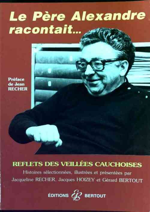 Livrenpoche : Le Père Alexandre racontait... - Jacqueline Recher - Livre