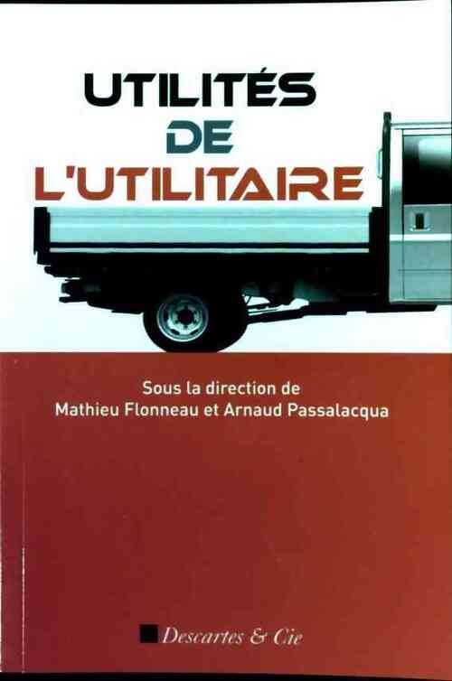 Livrenpoche : Utilités de l'utilitaire - Mathieu Flonneau - Livre