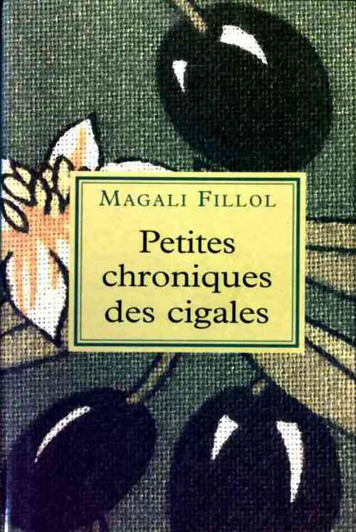 Livrenpoche : Petites chroniques des cigales - Magali Fillol - Livre
