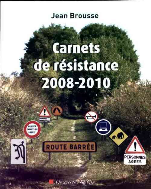 Livrenpoche : Carnets de résistance 2008-2010 - Jean Brousse - Livre