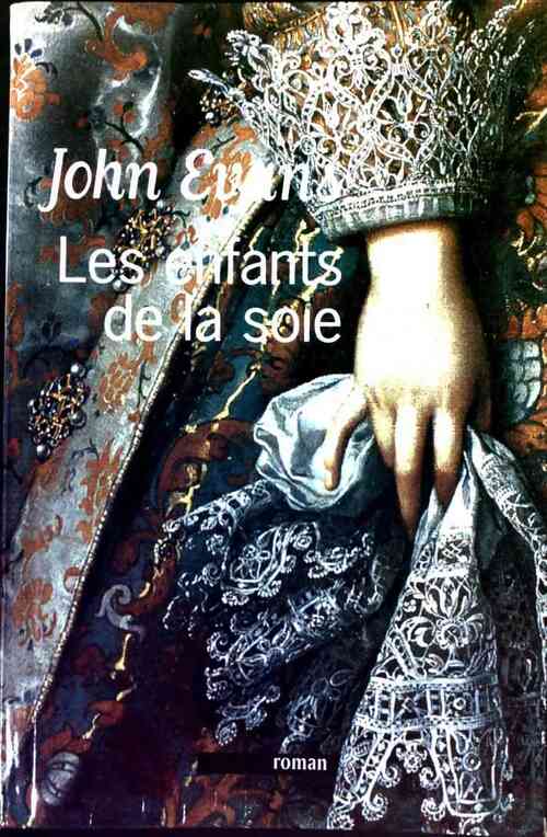 Livrenpoche : Les enfants de la soie - John Evans - Livre