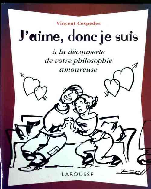 Livrenpoche : J'aime, donc je suis - Vincent Cespedes - Livre