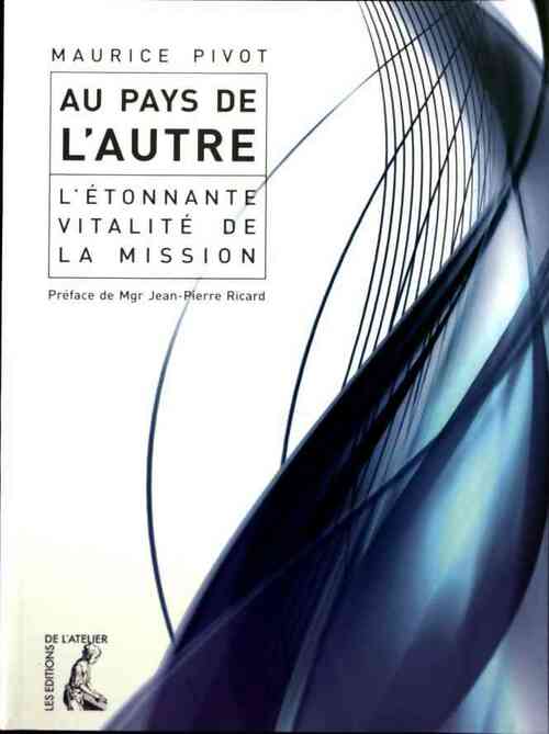 Livrenpoche : Au pays de l'autre - Maurice Pivot - Livre