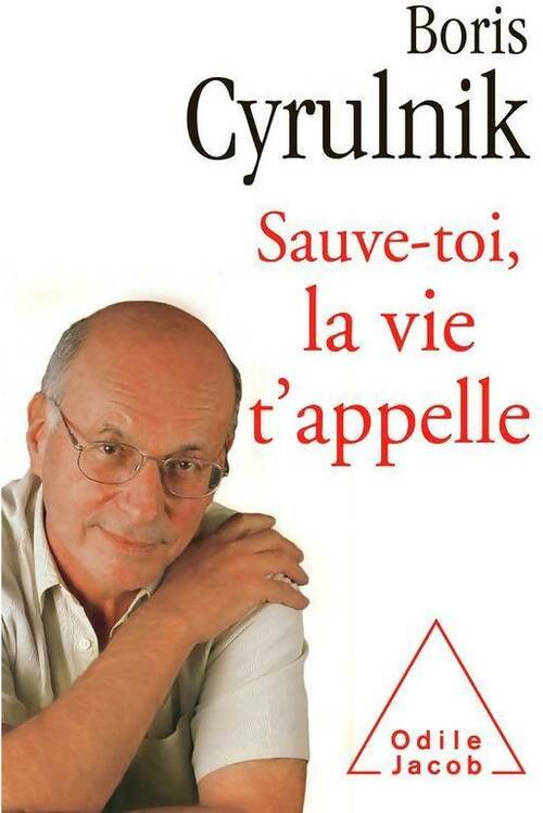 Livrenpoche : Sauve-toi, la vie t'appelle - Boris Cyrulnik - Livre