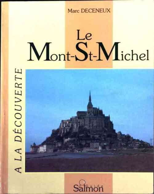 Livrenpoche : Le Mont-Saint-Michel - Marc Deceneux - Livre