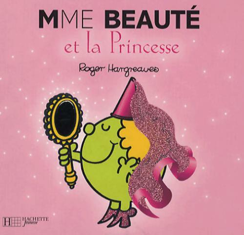 Madame Beauté et la princesse - Roger Hargreaves -  Monsieur Madame paillette - Livre