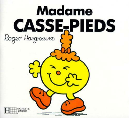Madame Casse-Pieds - Roger Hargreaves - Livre
