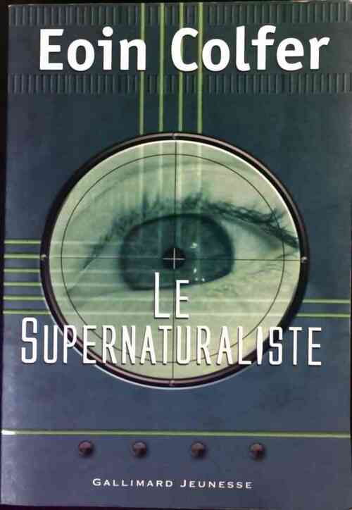 Livrenpoche : Le supernaturaliste - Eoin Colfer - Livre