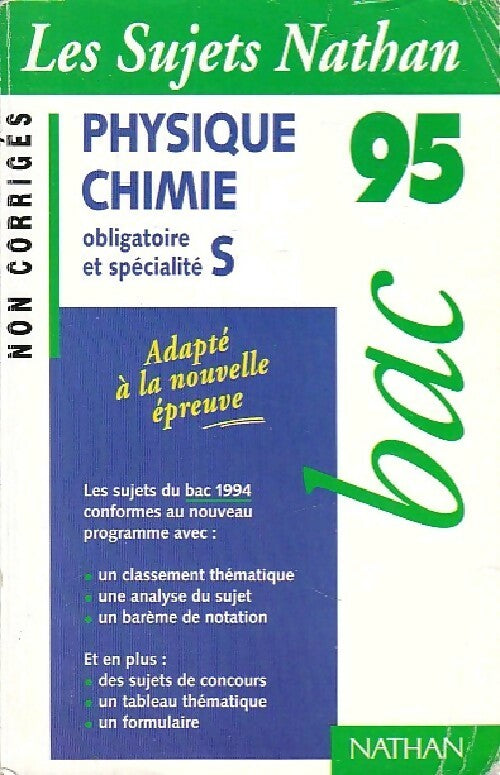 Livrenpoche : Physique Chimie Terminale S Sujets non corrigés 1995 - Michel Faye - Livre
