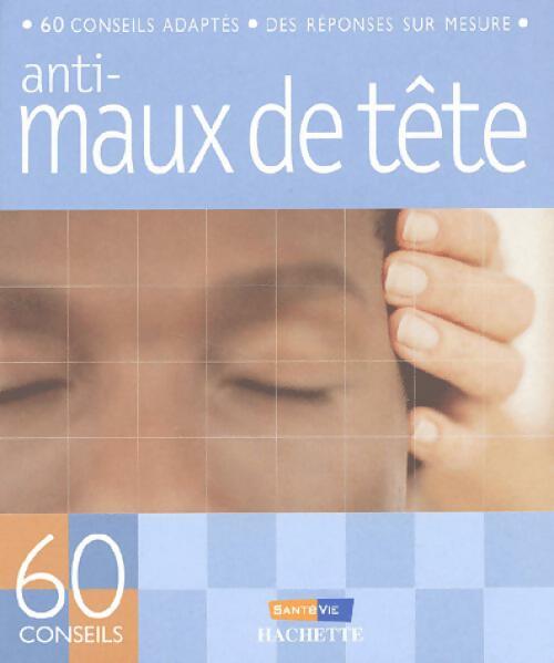 Livrenpoche : Anti-maux de tête - Marie Borrel - Livre