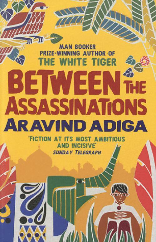 Between the assassinations - Aravind Adiga -  Atlantic Book - Livre