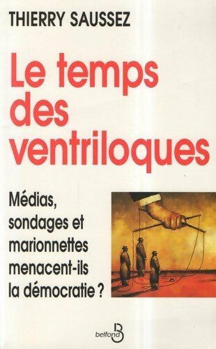 Livrenpoche : Le temps des ventriloques - Thierry Saussez - Livre
