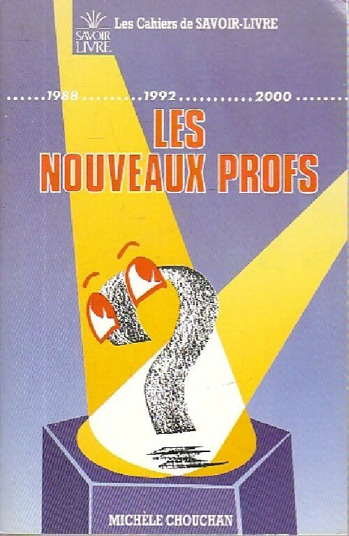 Livrenpoche : Les nouveaux profs - Michèle Chouchan - Livre