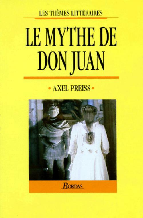Livrenpoche : Le mythe de Don Juan - Axel Preiss - Livre