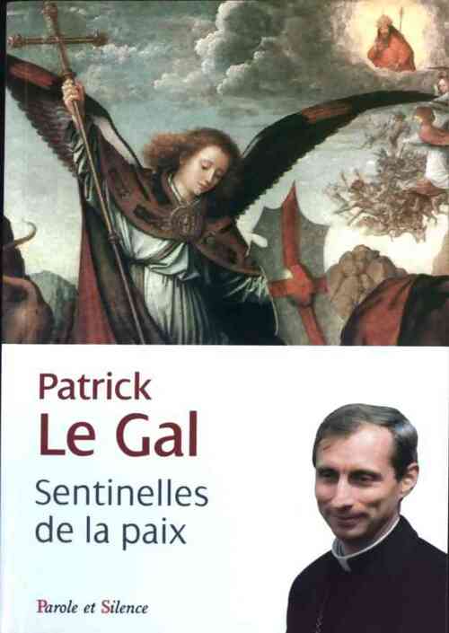 Livrenpoche : Sentinelles de la paix - Patrick Le Gal - Livre