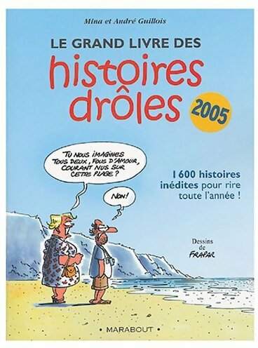 Livrenpoche : Le grand Livre des histoires drôles 2005 - André Guillois - Livre