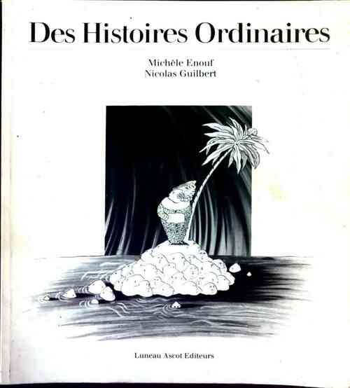 Des histoires ordinaires - Michèle Enouf - Livre