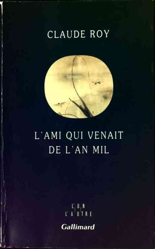 Livrenpoche : L'ami qui venait de l'an mil - Claude Roy - Livre
