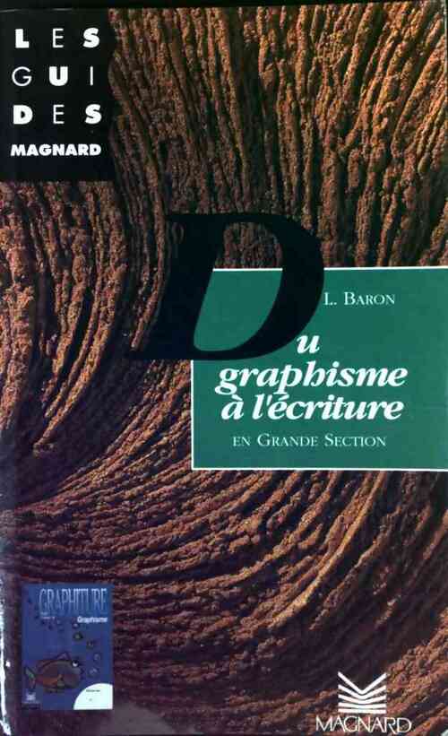 Livrenpoche : Du graphisme à l'écriture en grande section - Liliane Baron - Livre
