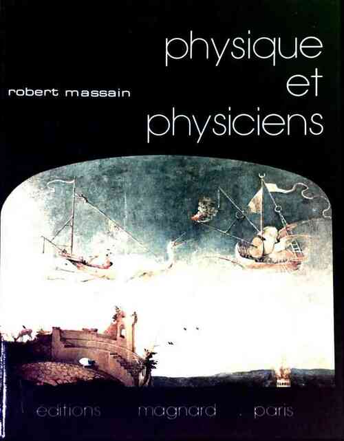 Livrenpoche : Physique et physiciens - Robert Massain - Livre