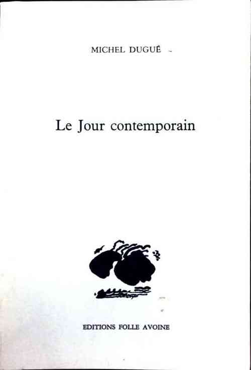 Livrenpoche : Le jour contemporain - Michel Dugué - Livre
