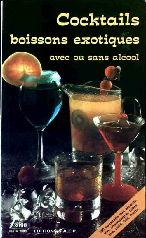 Cocktails, boissons exotiques avec ou sans alcool - René Bleger -  Saep GF - Livre