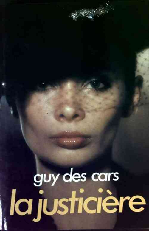 Livrenpoche : La justicière - Guy Des Cars - Livre