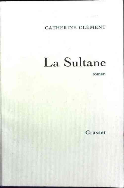 Livrenpoche : La sultane - Catherine Clément - Livre