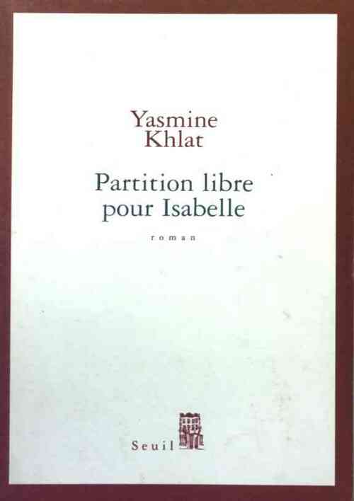 Livrenpoche : Partition libre pour Isabelle - Yasmine Khlat - Livre